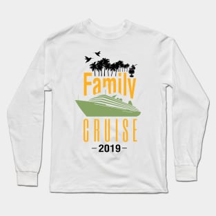 Family Cruise 2019 Cruising Vacation Gift Long Sleeve T-Shirt